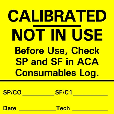 Precision Dynamics - Timemed - ACA-2 - Pre-printed Label Timemed Advisory Label Yellow Calibrated - Not In Use. Before Use, Check Sp And Sf In Aca Consumables Log Black Alert Label 2 X 2 Inch