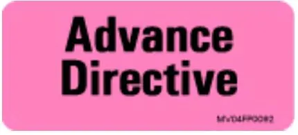 Precision Dynamics - MV04FP0092 - Pre-printed Label Advisory Label Fluorescent Pink Advance Directive Black Safety And Instructional 1 X 2-1/4 Inch